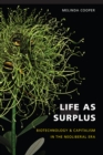 Life as Surplus : Biotechnology and Capitalism in the Neoliberal Era - eBook