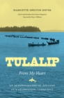 Tulalip, From My Heart : An Autobiographical Account of a Reservation Community - Book