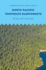 North Pacific Temperate Rainforests : Ecology and Conservation - Book