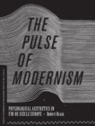 The Pulse of Modernism : Physiological Aesthetics in Fin-de-Siecle Europe - Book