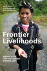 Frontier Livelihoods : Hmong in the Sino-Vietnamese Borderlands - Book
