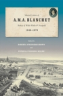 Selected Letters of A. M. A. Blanchet : Bishop of Walla Walla and Nesqualy (1846-1879) - Book