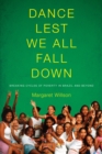 Dance Lest We All Fall Down : Breaking Cycles of Poverty in Brazil and Beyond - Book
