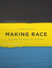 Making Race : Modernism and “Racial Art” in America - Book