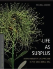 Life as Surplus : Biotechnology and Capitalism in the Neoliberal Era - Book