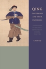 Qing Governors and Their Provinces : The Evolution of Territorial Administration in China, 1644-1796 - eBook