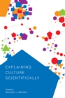 Explaining Culture Scientifically - eBook