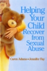 Helping Your Child Recover from Sexual Abuse - eBook