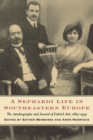 A Sephardi Life in Southeastern Europe : The Autobiography and Journals of Gabriel Arie, 1863-1939 - eBook