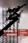 Beginning to Remember : The Past in the Indonesian Present - eBook