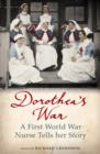 Dorothea's War : The Diaries of a First World War Nurse - eBook