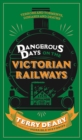 Dangerous Days on the Victorian Railways : Feuds, Frauds, Robberies and Riots - eBook