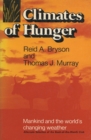 Climates of Hunger : Mankind and the World's Changing Weather - Book