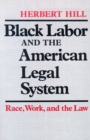 Black Labour and the American Legal System : Race, Work and the Law - Book