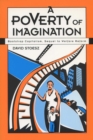 A Poverty of Imagination : Bootstrap Capitalism, Sequel to Welfare Reform - Book