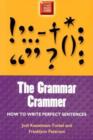 The Grammar Crammer : How to Write Perfect Sentences - Book