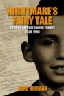 Nightmare's Fairy Tale : A Young Refugee's Home Fronts, 1938-1948 - Book