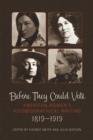 Before They Could Vote : American Women's Autobiographical Writing, 1819-1919 - Book