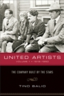 United Artists v. 1; 1919-1950 - The Company Built by the Stars - Book