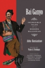 BAI GANYO : Incredible Tales of a Modern Bulgarian - Book