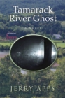 Tamarack River Ghost : A Novel - Book