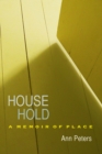 House Hold : A Memoir of Place - Book