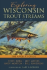 Exploring Wisconsin Trout Streams : The Angler's Guide - Book