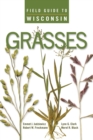 Field Guide to Wisconsin Grasses - Book