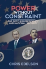 Power without Constraint : The Post-9/11 Presidency and National Security - Book