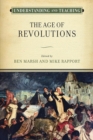Understanding and Teaching the Age of Revolutions - Book