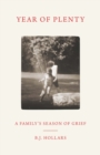 Year of Plenty : A Family's Season of Grief - Book