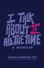 I Talk about It All the Time - Book