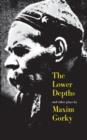 The Lower Depths and Other Plays - Book
