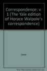 The Yale Editions of Horace Walpole's Correspondence, Volume 1 : With the Rev. William Cole, I - Book
