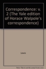 The Yale Editions of Horace Walpole's Correspondence, Volume 2 : With the Rev. William Cole, II - Book