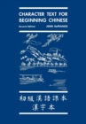 Character Text for Beginning Chinese : Second Edition - Book