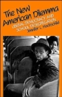 The New American Dilemma : Liberal Democracy and School Desegregation - Book