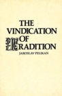 The Vindication of Tradition : The 1983 Jefferson Lecture in the Humanities - Book