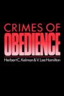 Crimes of Obedience : Toward a Social Psychology of Authority and Responsibility - Book