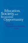 Education, Society, and Economic Opportunity : A Historical Perspective on Persistent Issues - Book