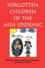 Forgotten Children of the AIDS Epidemic - Book