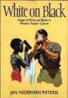 White on Black : Images of Africa and Blacks in Western Popular Culture - Book