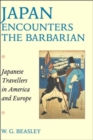 Japan Encounters the Barbarian : Japanese Travellers in America and Europe - Book