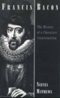 Francis Bacon : The History of a Character Assassination - Book