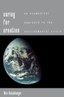 Caring for Creation : An Ecumenical Approach to the Environmental Crisis - Book