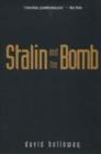 Stalin and the Bomb : The Soviet Union and Atomic Energy, 1939-1956 - Book