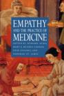 Empathy and the Practice of Medicine : Beyond Pills and the Scalpel - Book