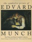 The Symbolist Prints of Edvard Munch : The Vivian and David Campbell Collection - Book