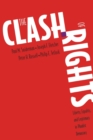 The Clash of Rights : Liberty, Equality, and Legitimacy in Pluralist Democracy - Book