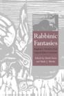 Rabbinic Fantasies : Imaginative Narratives from Classical Hebrew Literature - Book